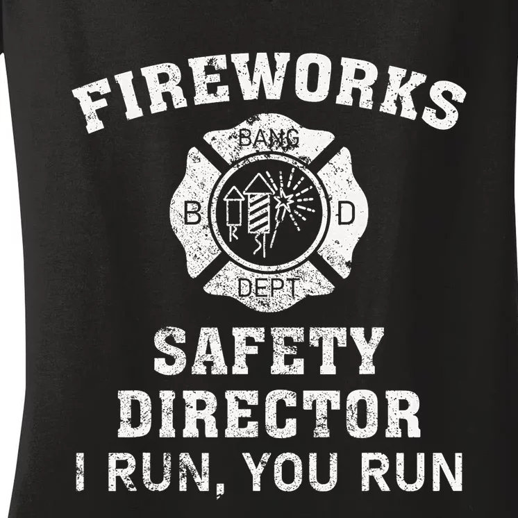 Fireworks Safety Director I Run You Run Bang Women's V-Neck T-Shirt