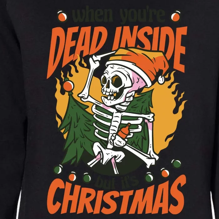 Funny Skeleton Dead Inside But Its Christmas Womens California Wash Sweatshirt