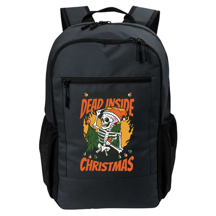 Funny Skeleton Dead Inside But Its Christmas Daily Commute Backpack