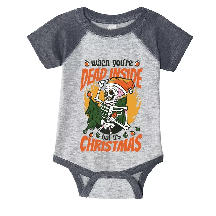 Funny Skeleton Dead Inside But Its Christmas Infant Baby Jersey Bodysuit