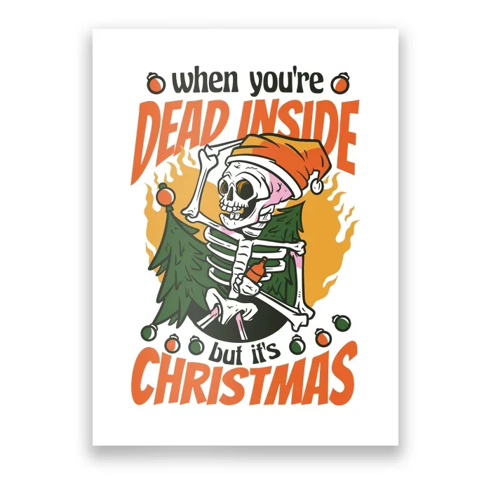 Funny Skeleton Dead Inside But Its Christmas Poster