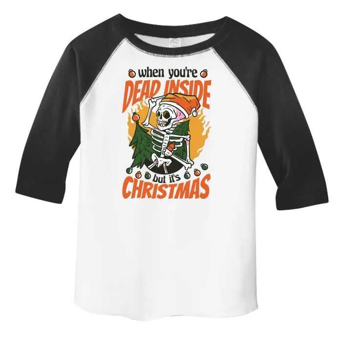 Funny Skeleton Dead Inside But Its Christmas Toddler Fine Jersey T-Shirt