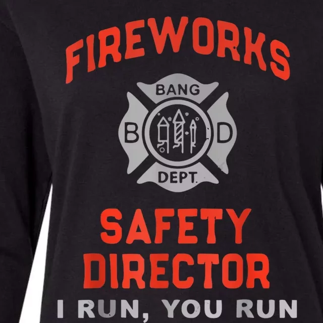 Fireworks Safety Director I Run You Run Funny 4th Of July Womens Cotton Relaxed Long Sleeve T-Shirt