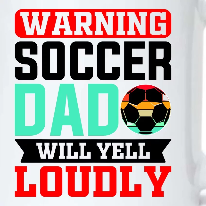 Funny Soccer Dad Will Yell Loudly Black Color Changing Mug