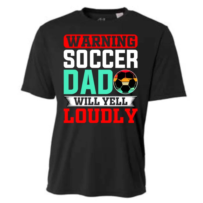 Funny Soccer Dad Will Yell Loudly Cooling Performance Crew T-Shirt