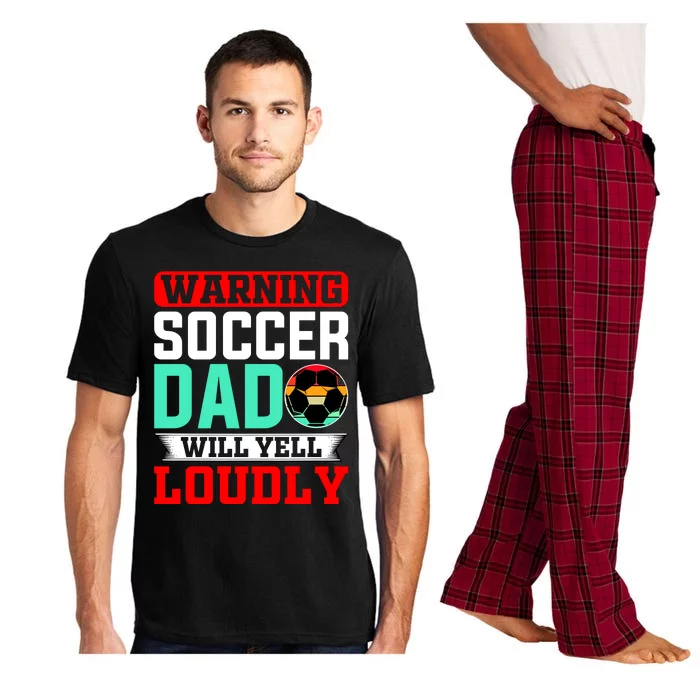 Funny Soccer Dad Will Yell Loudly Pajama Set