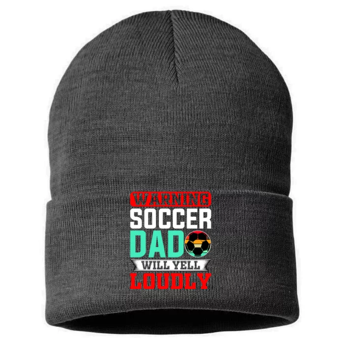 Funny Soccer Dad Will Yell Loudly Sustainable Knit Beanie