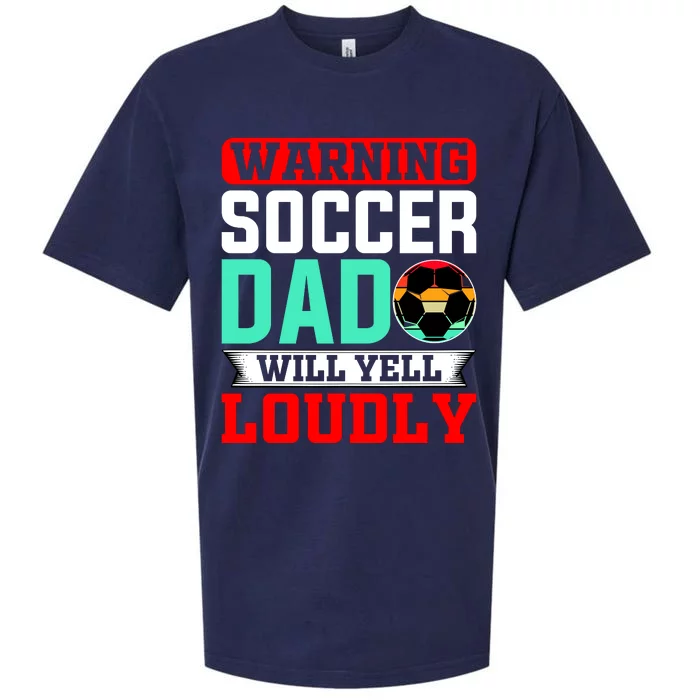 Funny Soccer Dad Will Yell Loudly Sueded Cloud Jersey T-Shirt