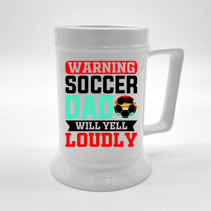 Funny Soccer Dad Will Yell Loudly Front & Back Beer Stein