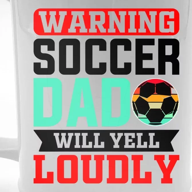 Funny Soccer Dad Will Yell Loudly Front & Back Beer Stein