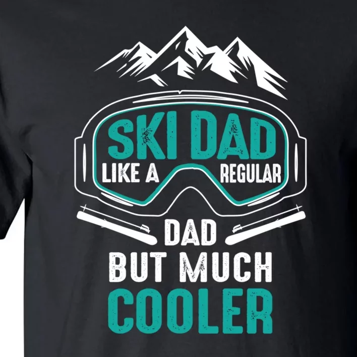 Funny Skiing Design For Dad Men Skier Winter Sport Lovers Gift Tall T-Shirt