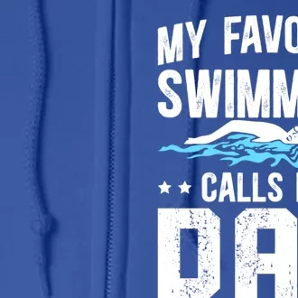 Favorite Swimmer Dad Swim Dad Swimming Father Of A Swimmer Cool Gift Full Zip Hoodie