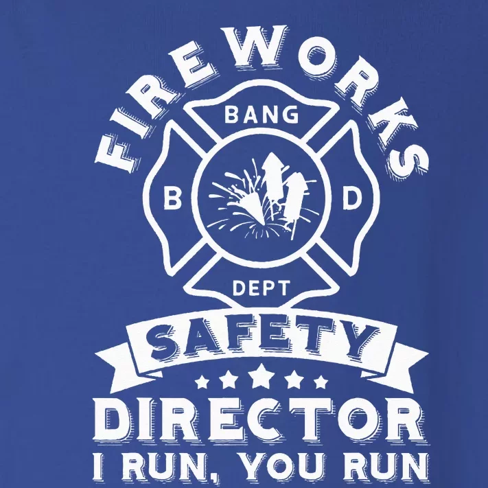 Fireworks Safety Director I Run You Run Bang Dept Patriotic Toddler Long Sleeve Shirt