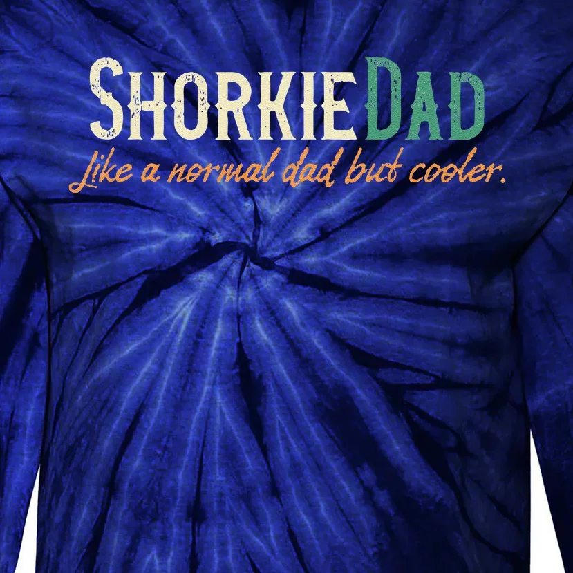 Funny Shorkie Dads Fathers Day Gift Shorkie Breed Tie-Dye Long Sleeve Shirt