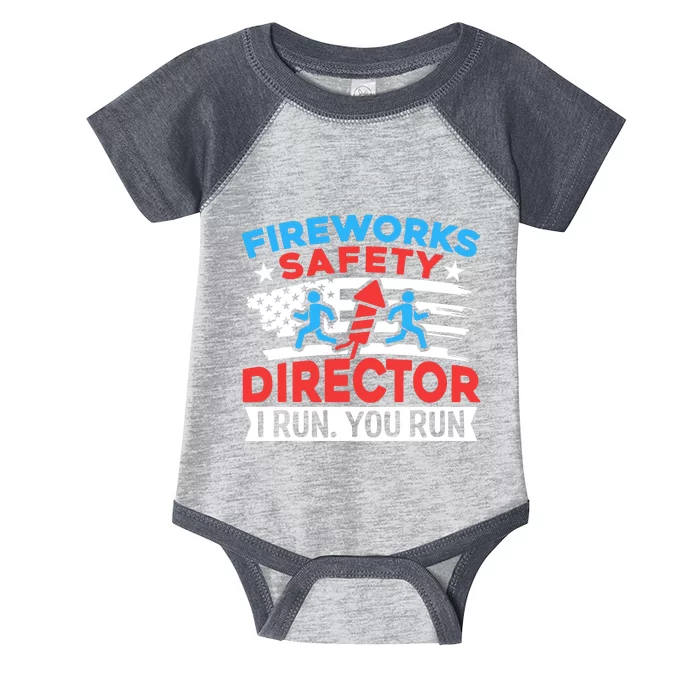 Fireworks Safety Director I Run You Run Funny 4th Of July Infant Baby Jersey Bodysuit