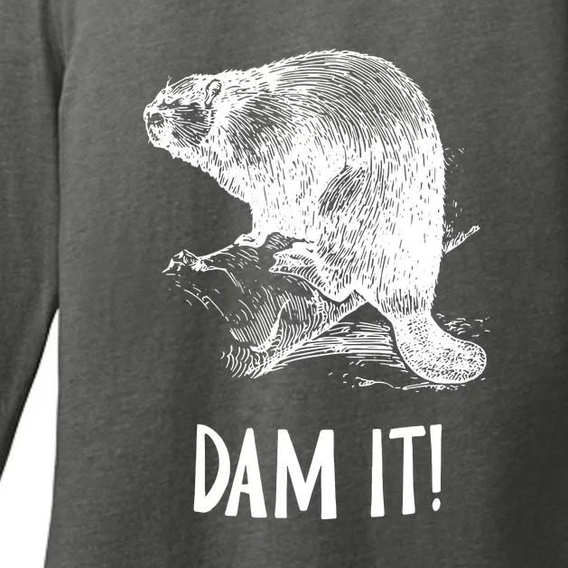 Funny Saying Dam It Beaver Funny Beaver Saying Womens CVC Long Sleeve Shirt