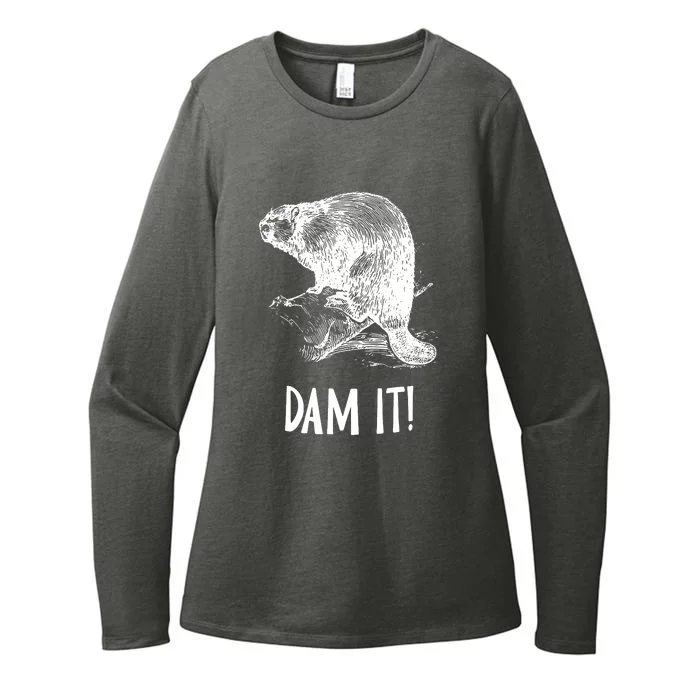 Funny Saying Dam It Beaver Funny Beaver Saying Womens CVC Long Sleeve Shirt