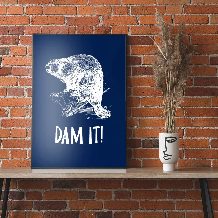 Funny Saying Dam It Beaver Funny Beaver Saying Poster