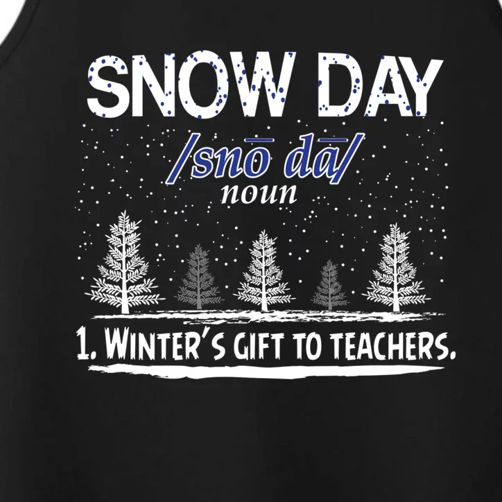 Funny Snow Day Gift Snow Day Winter's Gift To Teachers Performance Tank