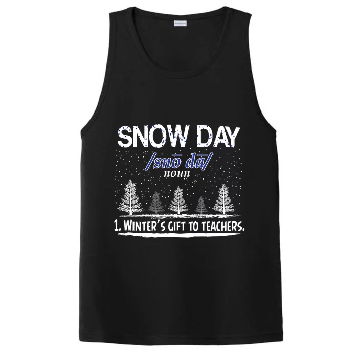 Funny Snow Day Gift Snow Day Winter's Gift To Teachers Performance Tank