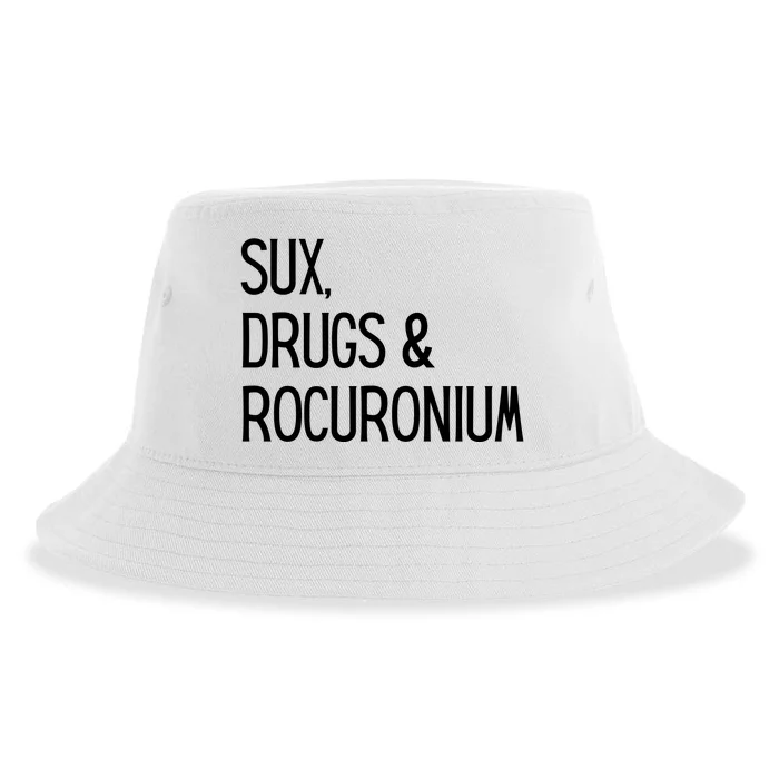 Funny Sux Drugs And Rocuronium Sustainable Bucket Hat