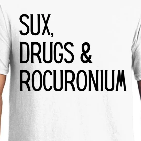 Funny Sux Drugs And Rocuronium Pajama Set