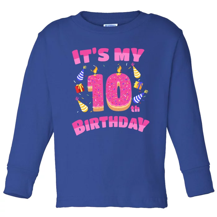 Funny Sweet Donut It's My 10th Birthday 10 Yr Old Gift Funny Gift Toddler Long Sleeve Shirt