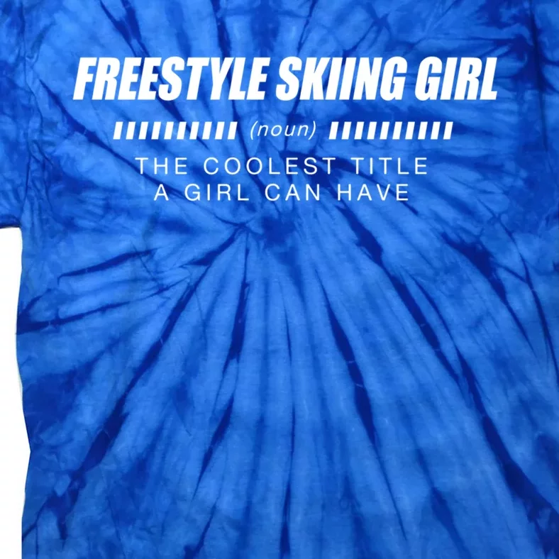 Freestyle Skiing Definition Freestyle Skier Gift Tie-Dye T-Shirt