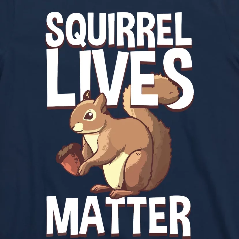 Funny Squirrel Designs For Chipmunk Lovers T-Shirt