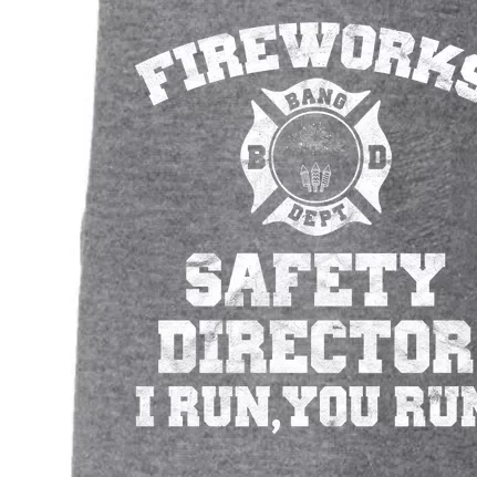 Fireworks Safety Director I Run You Run 4th Of July Doggie 3-End Fleece Hoodie