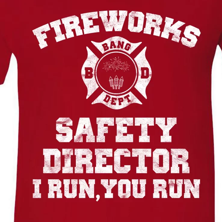 Fireworks Safety Director I Run You Run 4th Of July V-Neck T-Shirt