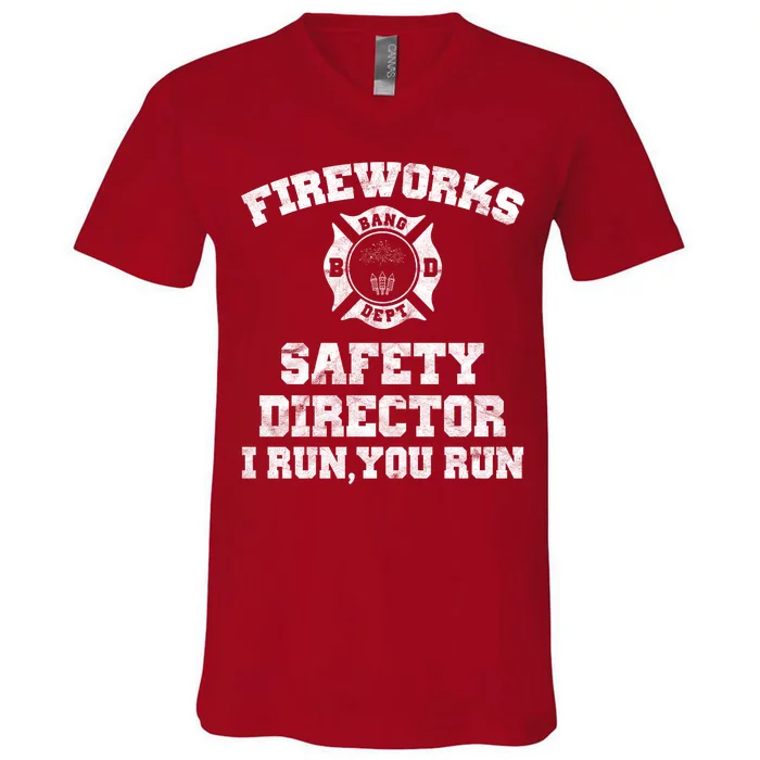 Fireworks Safety Director I Run You Run 4th Of July V-Neck T-Shirt