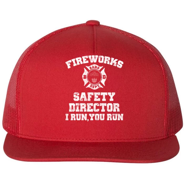 Fireworks Safety Director I Run You Run 4th Of July Flat Bill Trucker Hat