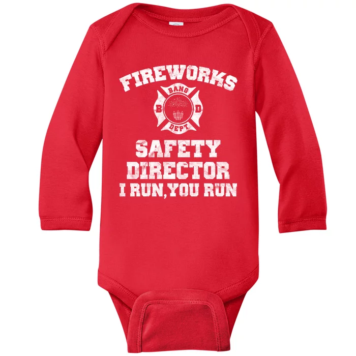 Fireworks Safety Director I Run You Run 4th Of July Baby Long Sleeve Bodysuit