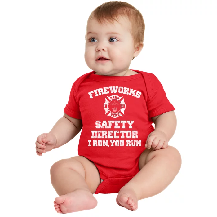 Fireworks Safety Director I Run You Run 4th Of July Baby Bodysuit