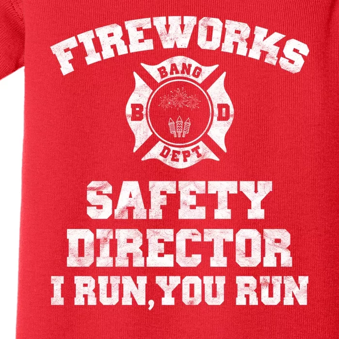 Fireworks Safety Director I Run You Run 4th Of July Baby Bodysuit