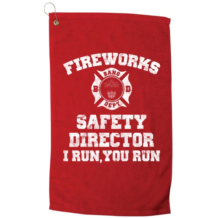 Fireworks Safety Director I Run You Run 4th Of July Platinum Collection Golf Towel