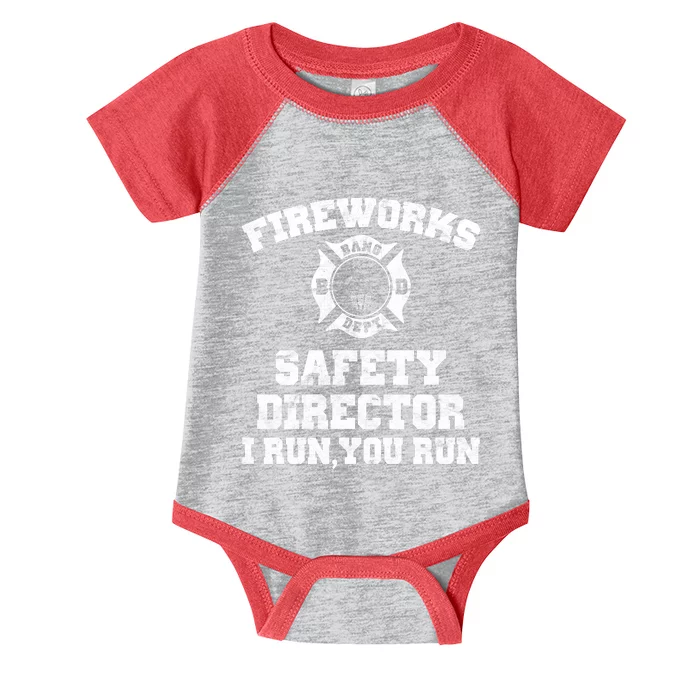 Fireworks Safety Director I Run You Run 4th Of July Infant Baby Jersey Bodysuit