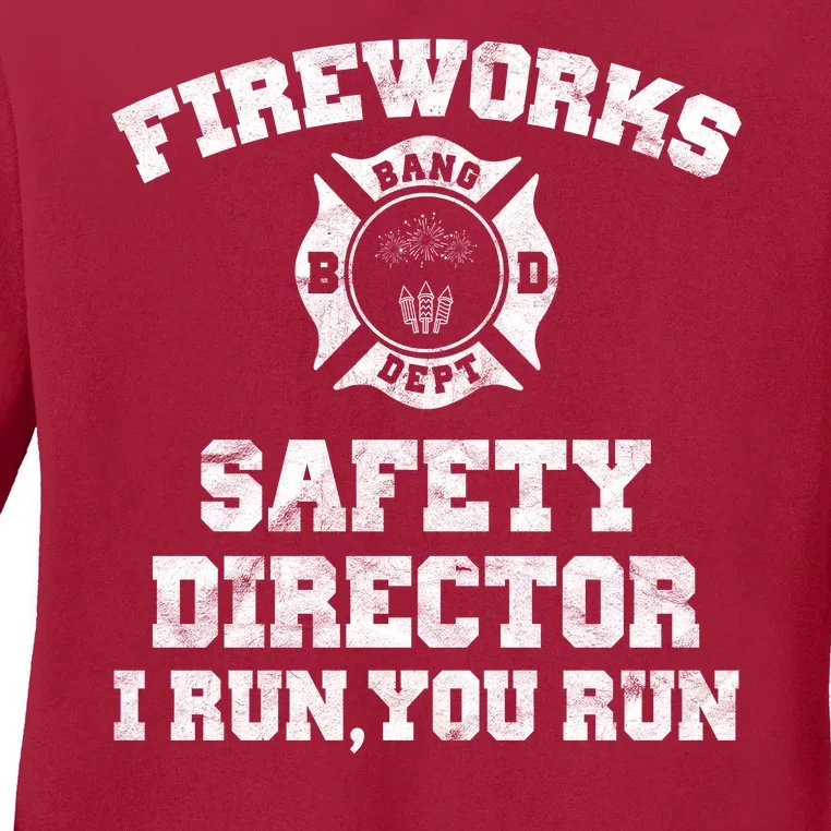 Fireworks Safety Director I Run You Run 4th Of July Ladies Long Sleeve Shirt