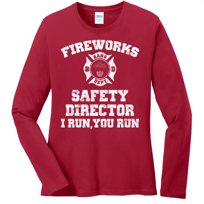 Fireworks Safety Director I Run You Run 4th Of July Ladies Long Sleeve Shirt