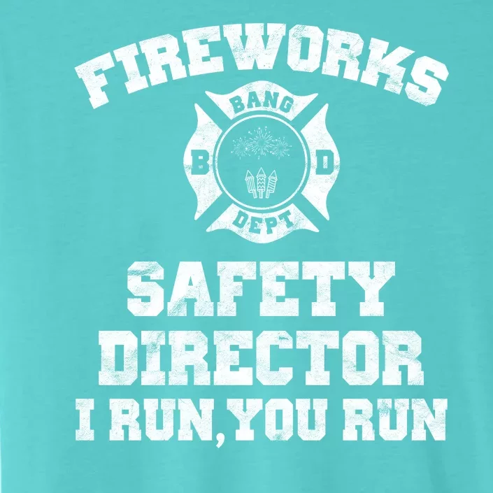 Fireworks Safety Director I Run You Run 4th Of July ChromaSoft Performance T-Shirt