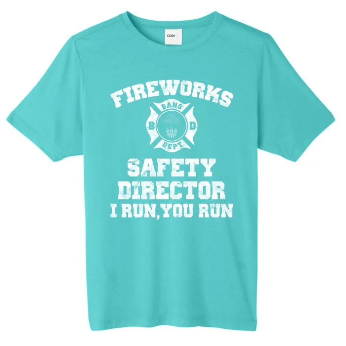 Fireworks Safety Director I Run You Run 4th Of July ChromaSoft Performance T-Shirt