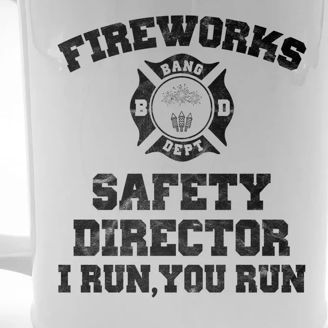 Fireworks Safety Director I Run You Run 4th Of July Front & Back Beer Stein