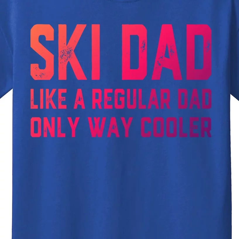 Funny Ski Dad Skiing Father Funny Gift For Skiers Gift Kids T-Shirt