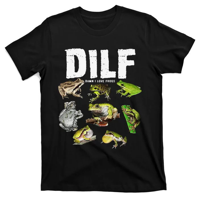 Funny Saying DILF Damn I Love Frogs Animals T-Shirt