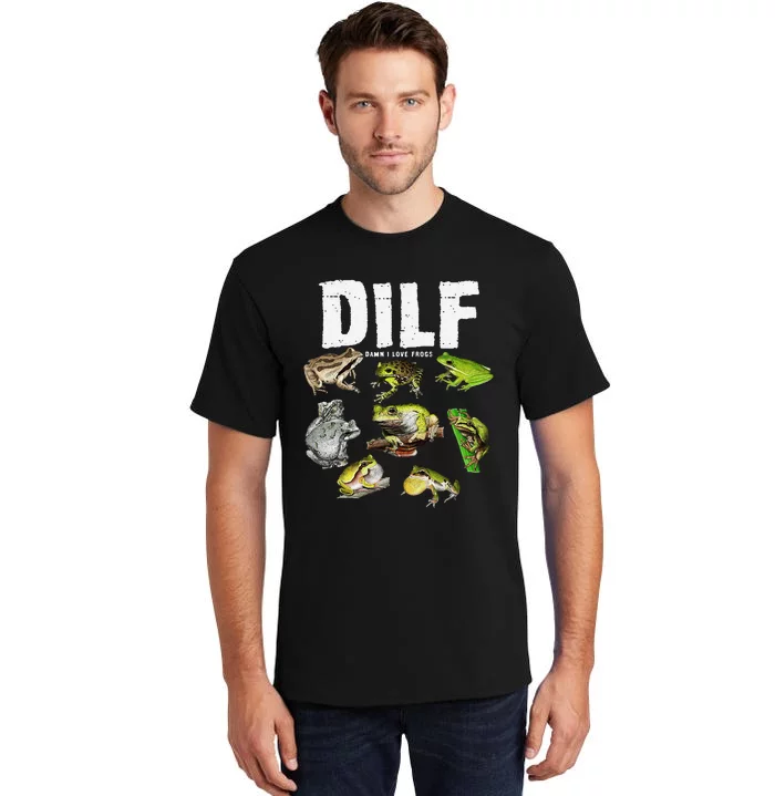 Funny Saying DILF Damn I Love Frogs Animals Tall T-Shirt