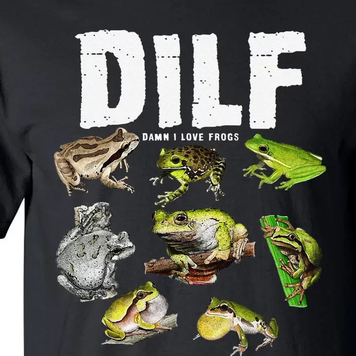 Funny Saying DILF Damn I Love Frogs Animals Tall T-Shirt