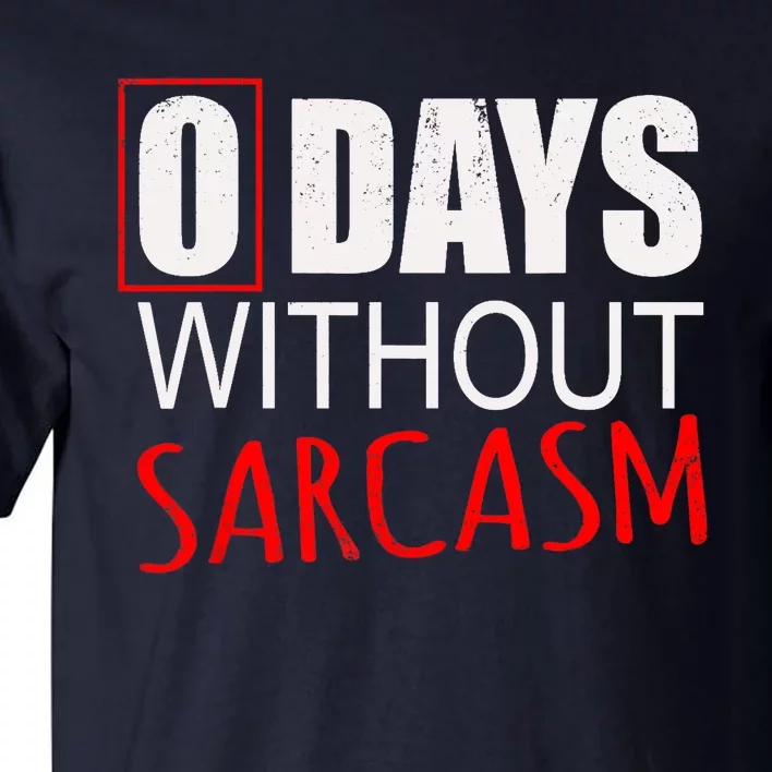 Funny Sarcastic Design Tall T-Shirt