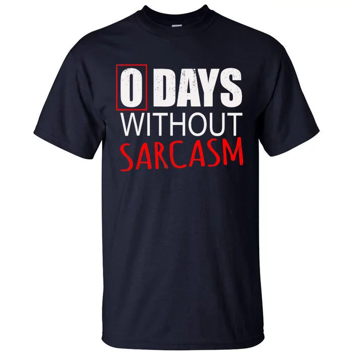 Funny Sarcastic Design Tall T-Shirt