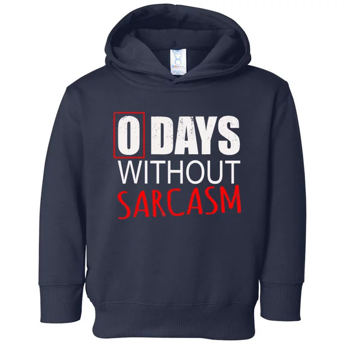 Funny Sarcastic Design Toddler Hoodie